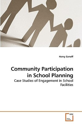 Community Participation in School Planning by Sanoff, Henry