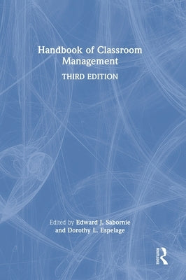 Handbook of Classroom Management by Sabornie, Edward J.