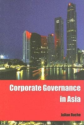 Corporate Governance in Asia by Roche, Julian