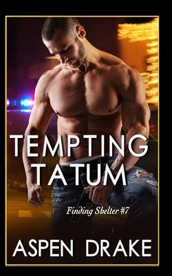 Tempting Tatum: Contemporary Romance by Drake, Aspen