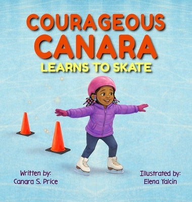 Courageous Canara Learns to Skate by Price, Canara S.