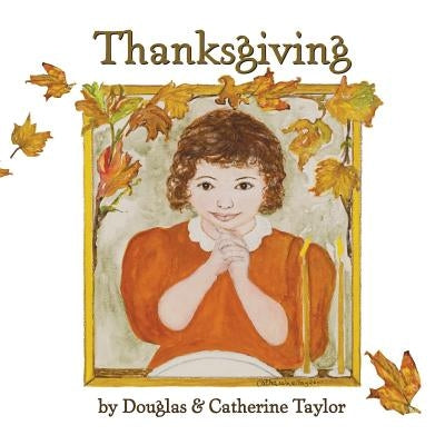 Thanksgiving by Taylor, Douglas and Catherine