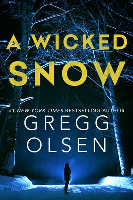A Wicked Snow by Olsen, Gregg