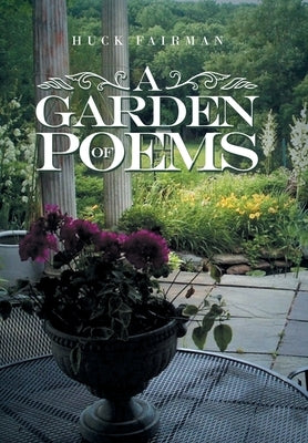 A Garden of Poems by Fairman, Huck