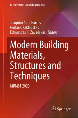 Modern Building Materials, Structures and Techniques: Mbmst 2023 by Barros, Joaquim A. O.