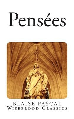 Pensées by Pascal, Blaise