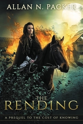 The Rending: A Prequel to The Cost of Knowing by Packer, Allan