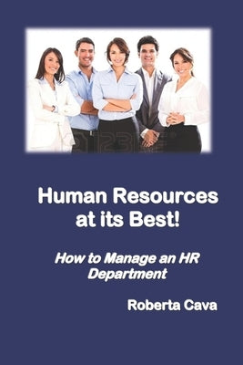 Human Resources at its best! by Cava, Roberta