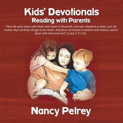 Kids' Devotionals: Reading with Parents by Petrey, Nancy