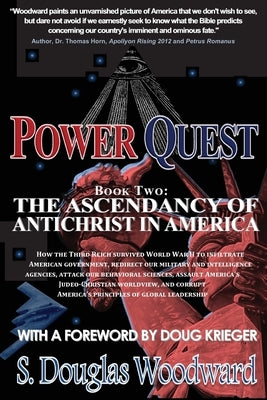 Power Quest, Book Two: The Ascendancy of Antichrist in America by Woodward, S. Douglas