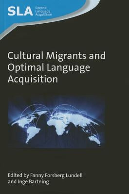 Cultural Migrants and Optimal Language Acquisition by Forsberg Lundell, Fanny