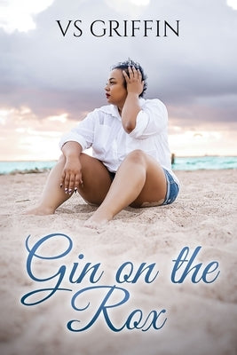 Gin on the Rox by Griffin, Vs
