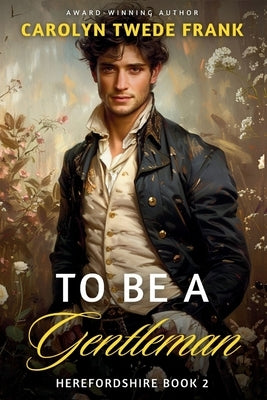 To Be a Gentleman by Frank, Carolyn Twede