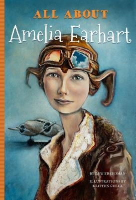 All about Amelia Earhart by Mujezinovic, Jennifer