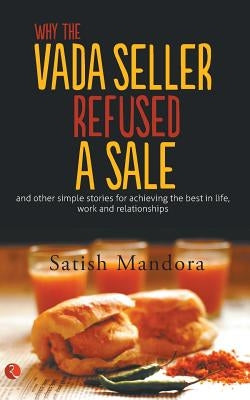 Why The Vada Seller Refused A Sale by Mandora, Satish