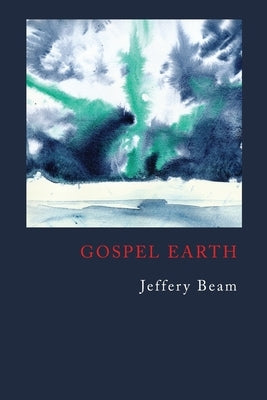 Gospel Earth by Beam, Jeffery