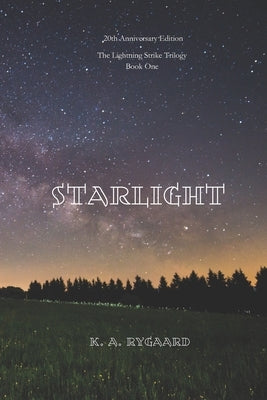 Starlight by Rygaard, K. A.