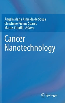 Cancer Nanotechnology by Almeida de Sousa, Ângela Maria
