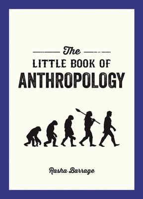 The Little Book of Anthropology by Barrage, Rasha