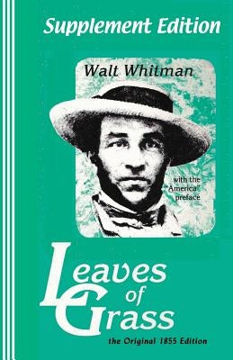 Supplement Edition: Leaves of Grass: The Original 1855 Edition by Newborn, Sasha
