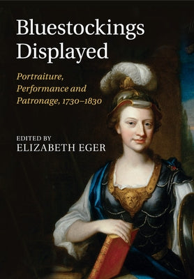 Bluestockings Displayed by Eger, Elizabeth