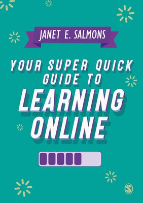 Your Super Quick Guide to Learning Online by Salmons, Janet