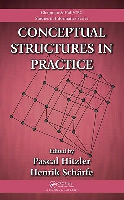 Conceptual Structures in Practice by Hitzler, Pascal