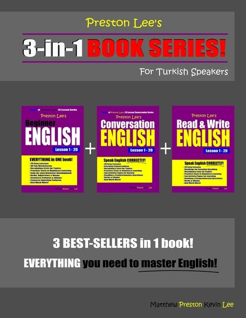 Preston Lee's 3-in-1 Book Series! Beginner English, Conversation English & Read & Write English Lesson 1 - 20 For Turkish Speakers by Preston, Matthew