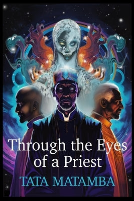 Through the eyes of a priest: Tata Matamba by Matamba, Tata