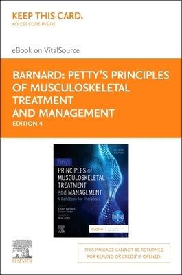 Petty's Principles of Musculoskeletal Treatment and Management - Elsevier eBook on Vitalsource (Retail Access Card): A Handbook for Therapists by Barnard, Kieran