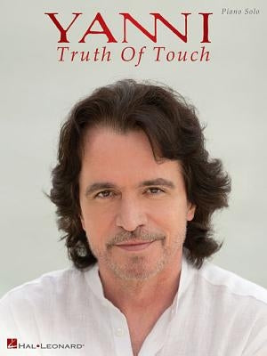 Yanni - Truth of Touch by Yanni