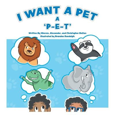 I Want a Pet: A P-E-T by Bolton, Warren