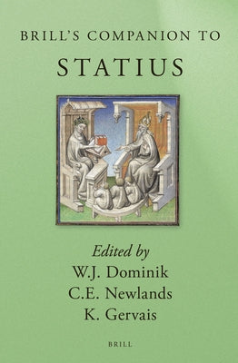 Brill's Companion to Statius by Dominik, William J.