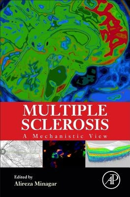 Multiple Sclerosis: A Mechanistic View by Minagar, Alireza