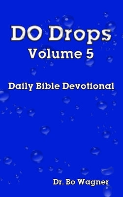 DO Drops Volume 5 by Wagner, Bo