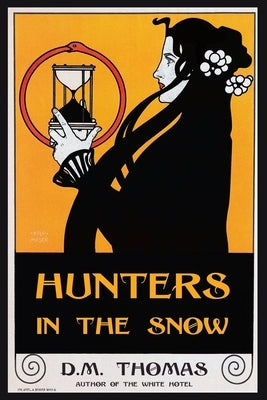 Hunters in the Snow by Thomas, D. M.