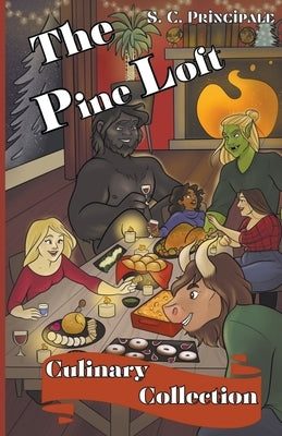 The Pine Loft Culinary Collection by Principale, S. C.