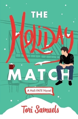 The Holiday Match by Samuels, Tori