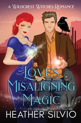 Love's Misaligning Magic by Silvio, Heather