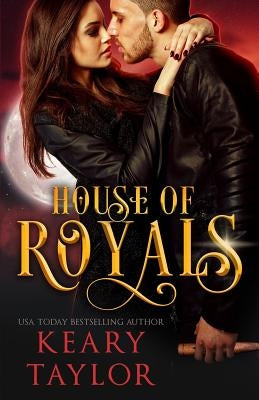 House of Royals by Taylor, Keary