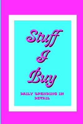 Stuff I Buy by Wilson, Tiffany