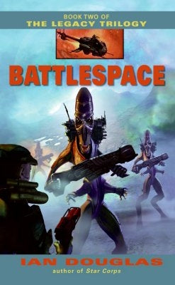Battlespace: Book Two of the Legacy Trilogy by Douglas, Ian