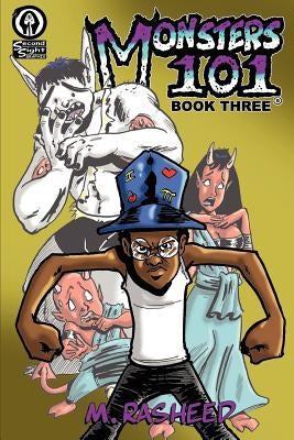 Monsters 101, Book Three: Devil Takes the Hindmost by Rasheed, Muhammad