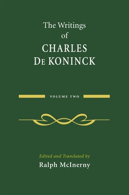 The Writings of Charles De Koninck: Volume 2 by De Koninck, Charles