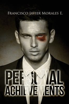 Personal Achievements by Morales, Francisco Javier E.