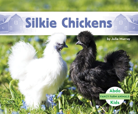 Silkie Chickens by Murray, Julie