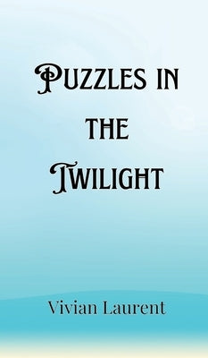 Puzzles in the Twilight by Montgomery, Jasper