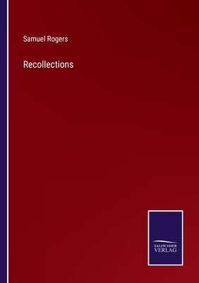 Recollections by Rogers, Samuel