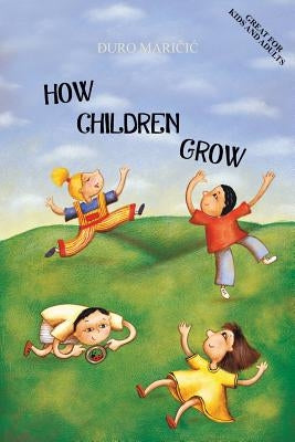How Children Grow by Mari I., Uro