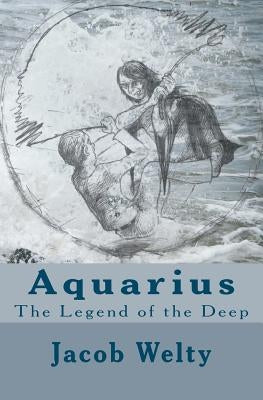 Aquarius: The Legend of the Deep by Brazeal, Elizabeth